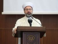 Diyanet İşleri Başkanı Erbaş: “Hizmetlerimizi daha ileriye taşımanın gayreti içerisindeyiz”