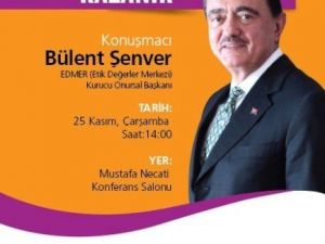 Bülent Şenver Maltepe Üniversitesi’nde Konferans Verecek