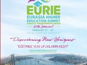 İstanbul’da Eurıe Avrasya Yüksek Öğretim Zirvesi