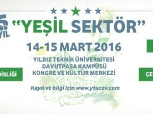 ’Yeşil Ekonomi’nin Aktörleri Yıldız Teknik Üniversite’sinde Buluşacak