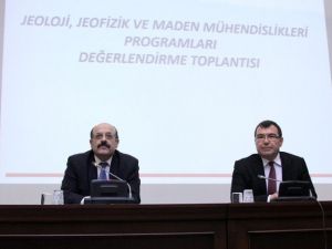 YÖK Jeoloji, Jeofizik Ve Maden Mühendisliği Programları Değerlendirme Toplantısı