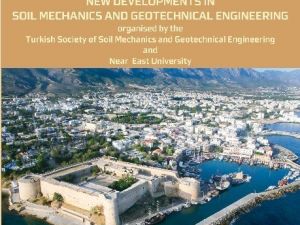 Geoteknik Mühendisliği’nde Yeni Gelişmeler