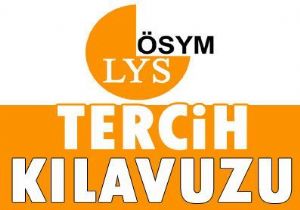 LYS Bu Haftasonu, Tercih Kılavuzu 27 Haziran’da Açıklanıyor