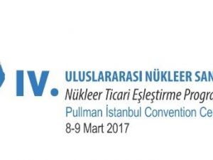 4. Uluslararası Nükleer Santraller Zirvesi 8-9 Mart’ta Düzenlenecek