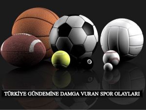 2016 Yılında Futbol Ve Basketbol Konuşuldu