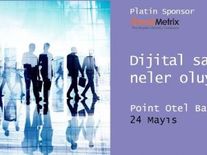 ’Dijital Sahnede Neler Oluyor?’ Konferansı 24 Mayıs’ta İstanbul’da gerçekleşecek
