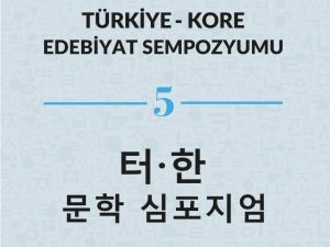 Türk ve Kore Edebiyatında geleneksel kültür unsurları İstanbul’da konuşulacak