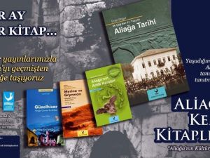 ‘Aliağa Tarihi’ 29 Ekim’de okuyucuyla buluşuyor