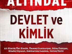 Aytunç Altındal’ın “Devlet ve Kimlik” adlı kitabı raflarda