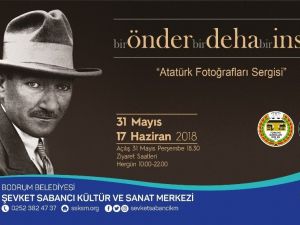 "Bir Önder, Bir Deha, Bir İnsan" isimli sergi sergi Bodrum’da açılıyor