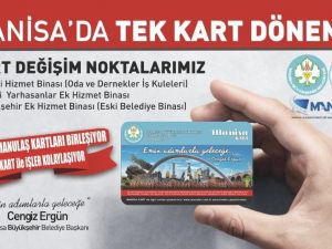 Manisa’da tek kart dönemi başlıyor