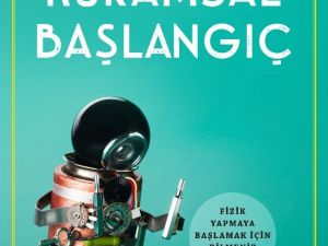 Temel fiziği popüler kavramlarla anlatan ’Kuramsal Başlangıç’ kitabı raflarda