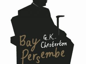 İngiliz yazar Chesterson’un ’Bay Perşembe’ adlı romanı raflarda