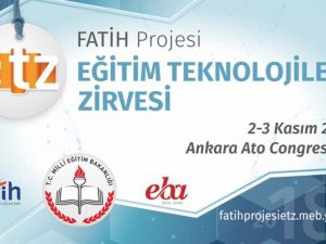 “Fatih Projesi Eğitim Teknolojileri Zirvesi”, 2-3 Kasım’da Ankara’da