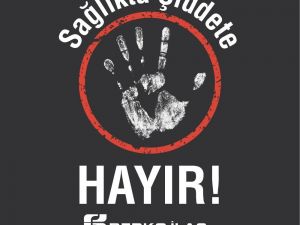 Berko İlaç ‘Sağlıkta Şiddete Hayır’ diyor