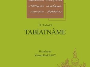 14. Yüzyıl Tıp Kitabı “Tabiatnâme” Türk Dil Kurumu yayınlarından çıktı