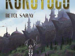 Betül Saray’ın ‘Koruyucu’ adlı romanı raflarda