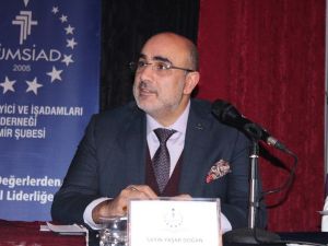 TÜMSİAD Genel Başkanı Doğan: "Ülkelerin birbirleriyle olan savaşları topla tüfekle değil ekonomiyle ticaretle oluyor"