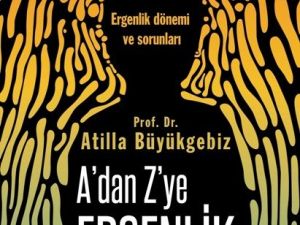Prof. Dr. Atilla Büyükgebiz’in  A’dan Z’ye ergenlik kitabı raflarda