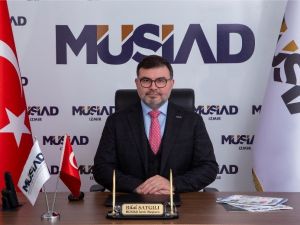 MÜSİAD İzmir Başkanı Bilal Saygılı: