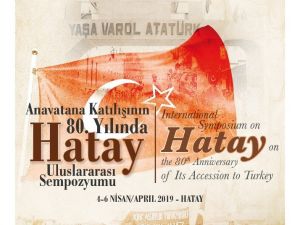 Atatürk Araştırma Merkezi Başkanlığından "Hatay" sempozyumu
