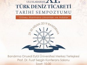 Bandırma’da XI. Deniz Ticareti Tarihi Sempozyumu düzenlenecek