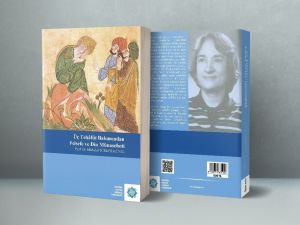 “Üç Tehâfüt Bakımından Felsefe ve Din Münasebeti” okuyucusuyla buluştu