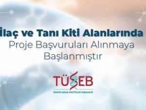 TÜSEB’in Yerli-Milli İlaç ve Tanı Kiti Geliştirme Çalışmaları başladı