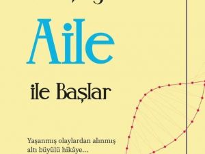 ’Her Şey Aile ile Başlar’ kitabı raflarda