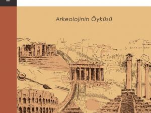 “Üç Taş Bir Duvar, Dört Taş Bir Hane, Beş Taş Bir Saraydır"