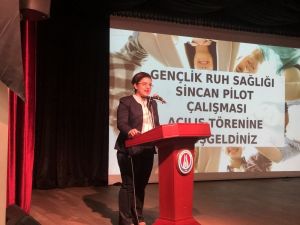 Sincan’da başlatılan “Gençlik Ruh Sağlığı Sincan Pilot Çalışması” ülke geneline yaygınlaştırılacak