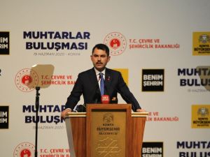 Bakan Kurum: “Muhtarlar milletimizin eli, ayağı, gören gözü, duyan kulağıdır”