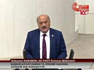 Milletvekili Karaman, Başbağlar katliamının 27. yıldönümü münasebetiyle TBMM’de gündem dışı konuşma yaptı