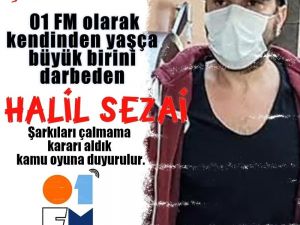 01 FM’den Halil Sezai boykotu!