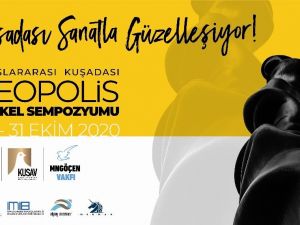 Kuşadası 1. Neopolis Uluslararası Taş Heykel Sempozyumu 5 Ekim’de başlayacak