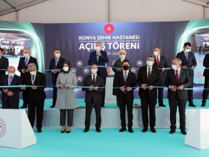 Konya Şehir Hastanesi ve yatırımların toplu açılış töreni