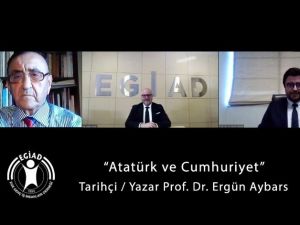 EGİAD iş dünyası Atatürk ve Cumhuriyeti konuştu