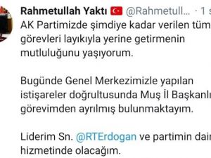 AK Parti Muş İl Başkanı Yaktı görevinden istifa etti