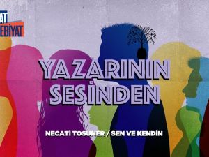 ‘Yazarının Sesinden’ serisi Necati Tosuner ile devam ediyor