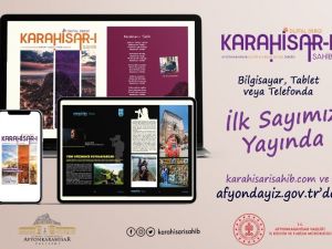 Afyonkarahisar’ın dijital dergisi yayın hayatına başladı