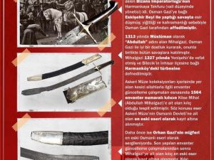 Osmanlı Devleti’ne ait bilinen en eski eser, Harbiye Askeri Müze ve Kültür Sitesi’nde