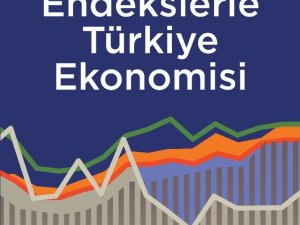 Endekslerle Türkiye Ekonomisi raflarda