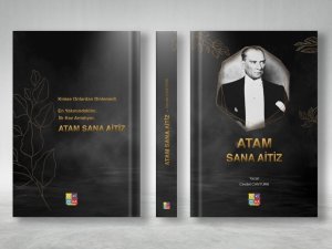 Cevdet Cantürk’ün “Atam Sana Aitiz” isimli kitabı çıktı