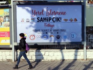Fethiye, ‘Yerel İşletmene Sahip Çık’ afişleriyle donatıldı