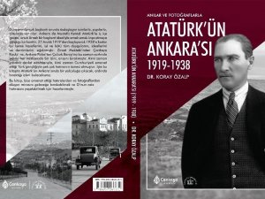 Çankaya Belediyesinden 101. yıl kitabı: Atatürk’ün Ankara’sı 1919-1938