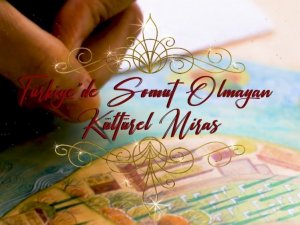 Kültür ve Turizm Bakanlığından somut olmayan kültürel miras için tanıtım filmi