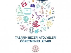 Tasarım beceri atölyeleri için öğretmen kılavuz kitabı yayınlandı