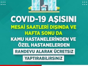 Covid-19 aşısı mesai saatleri dışında ve hafta sonu da yaptırılabilecek