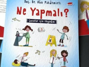 Türkiye’nin çocuklara yönelik ilk ilkyardım kitabı raflardaki yerini aldı