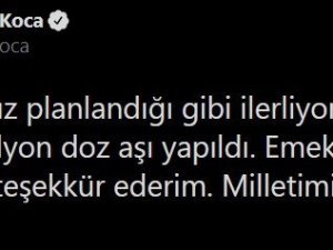 Bakan Koca 10 milyon vatandaşın aşılandığını duyurdu